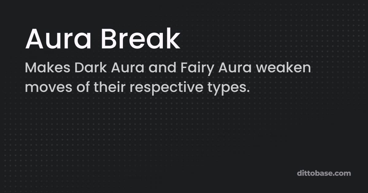 Aura Break - Pokémon Omega Ruby and Alpha Sapphire Ability | Dittobase
