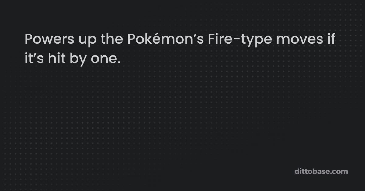 Flash Fire | Pokémon Abilities | Dittobase