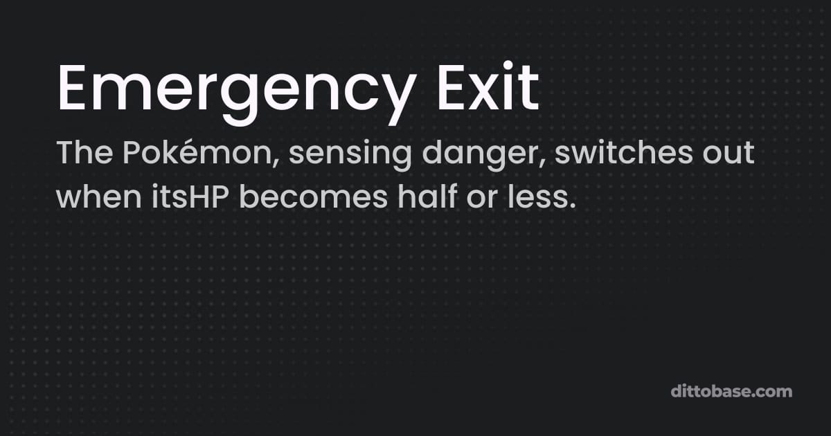 Emergency Exit | Pokémon Ability | Dittobase