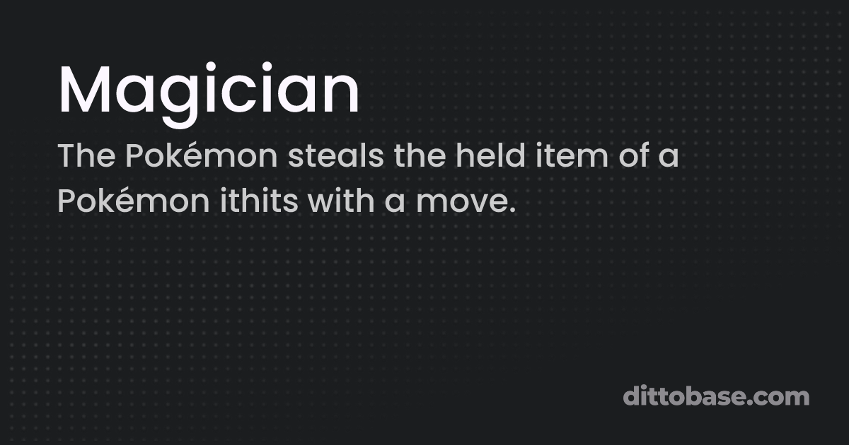 Magician | Pokémon Ability | Dittobase