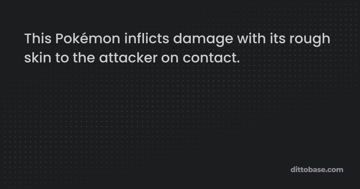 Rough Skin | Pokémon Abilities | Dittobase