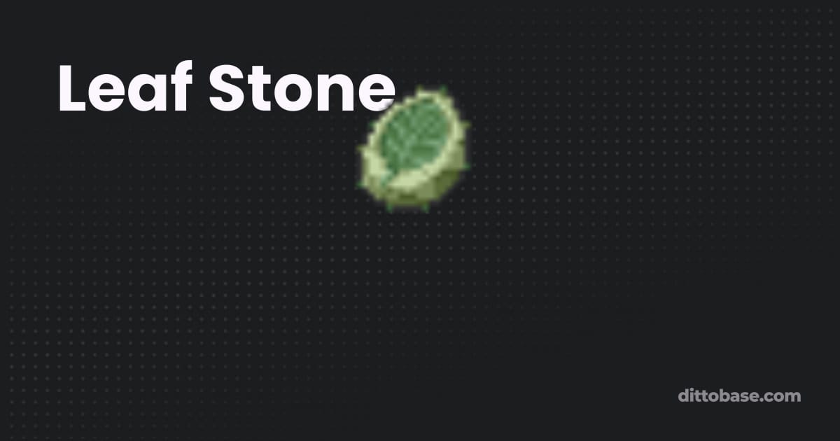 Leaf Stone | Pokémon Items | Dittobase