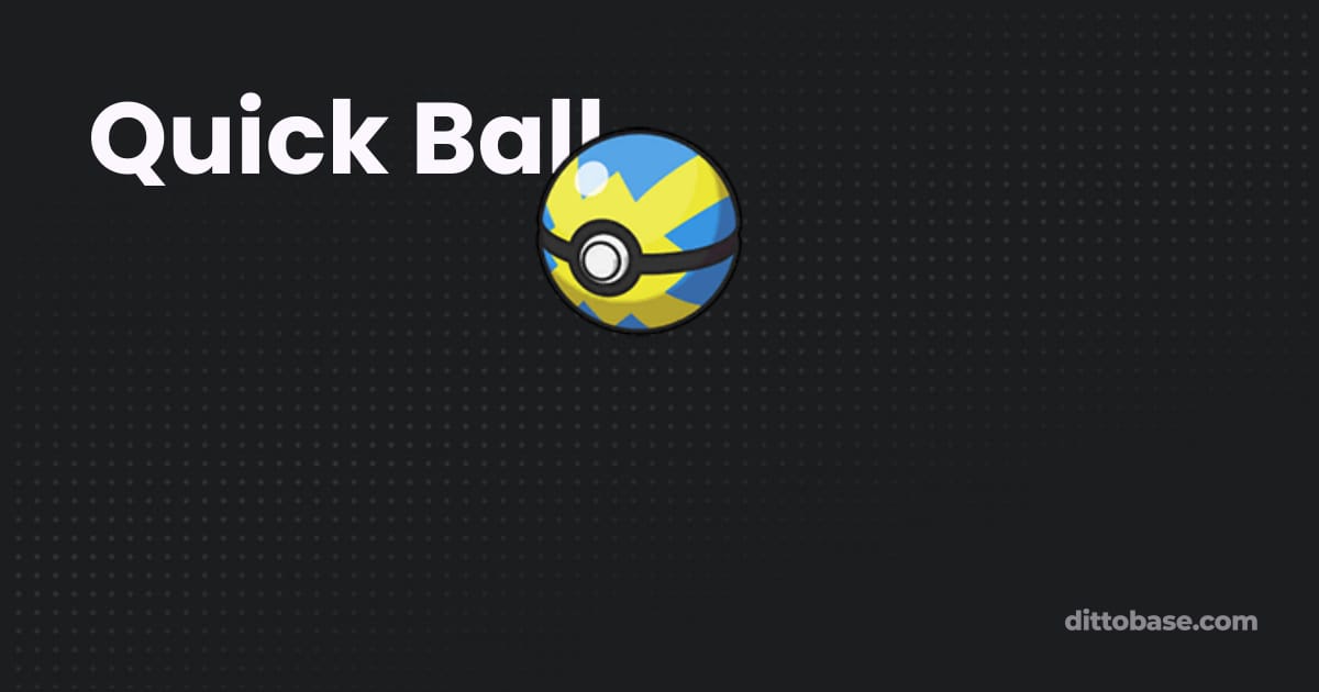 Quick Ball | Pokémon Items | Dittobase