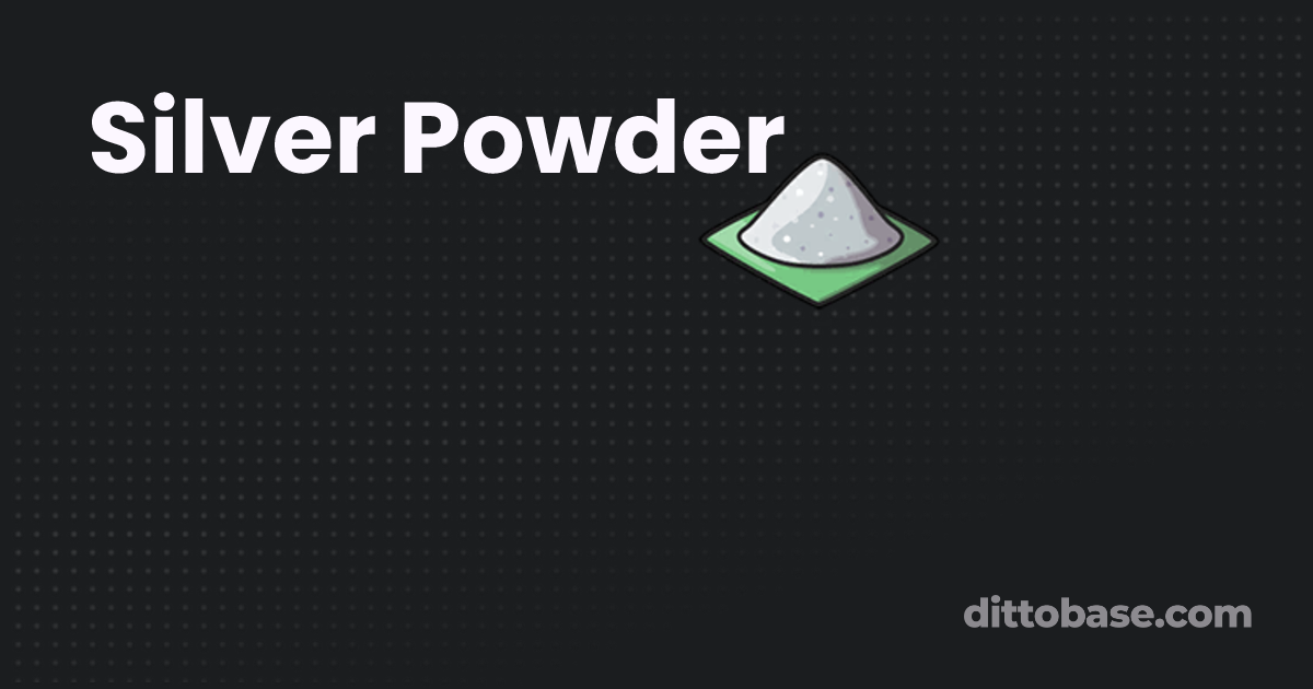 Silver Powder | Pokémon Item | Dittobase