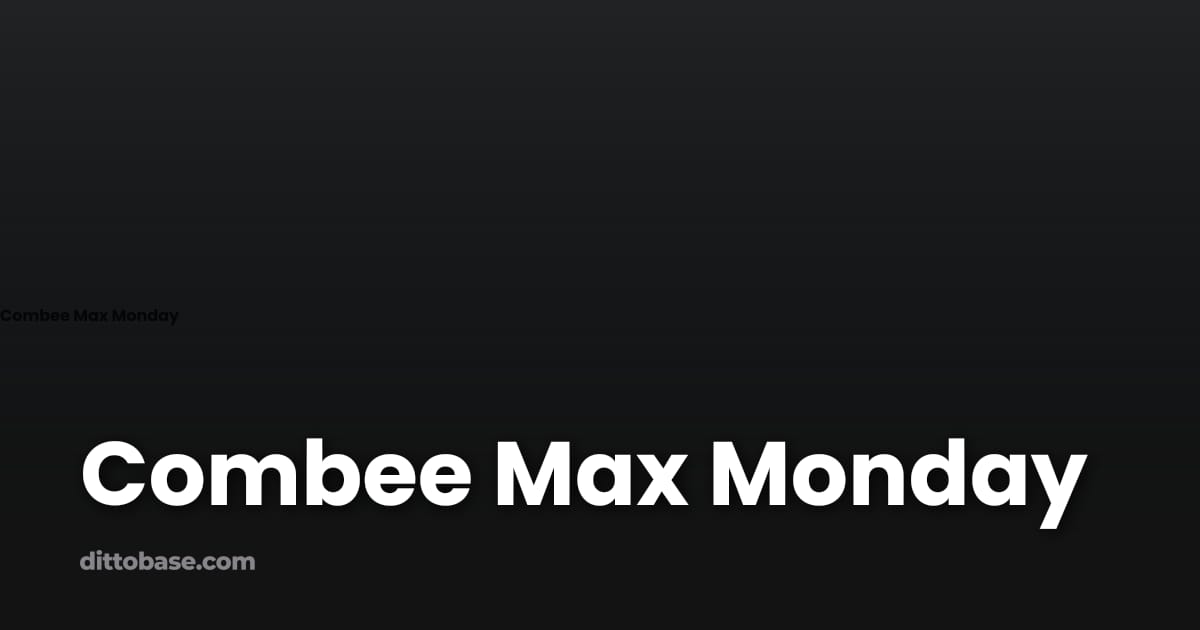Combee Max Monday | Dittobase