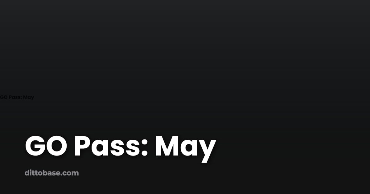 GO Pass: May | Dittobase
