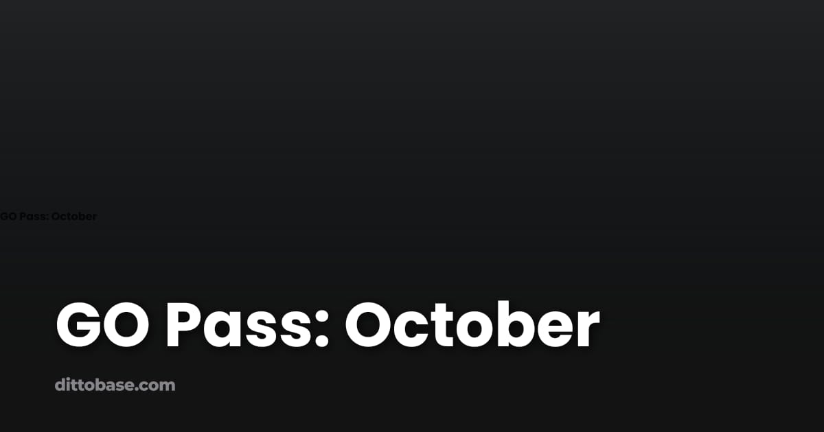 GO Pass: October | Dittobase