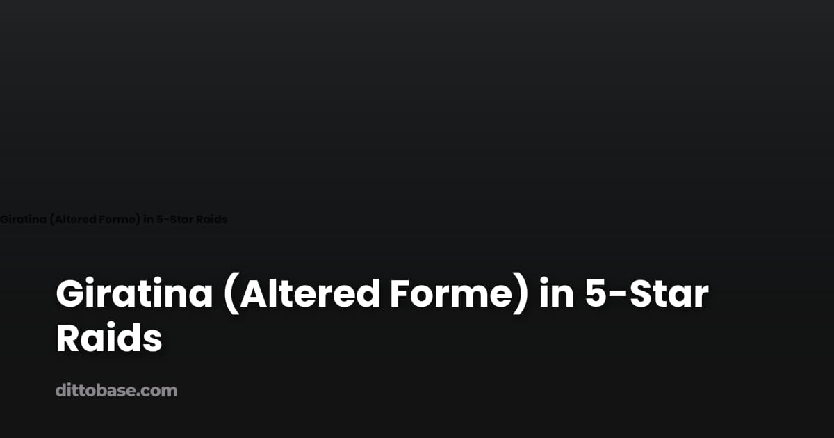 Giratina (Altered Forme) in 5-Star Raids | Dittobase