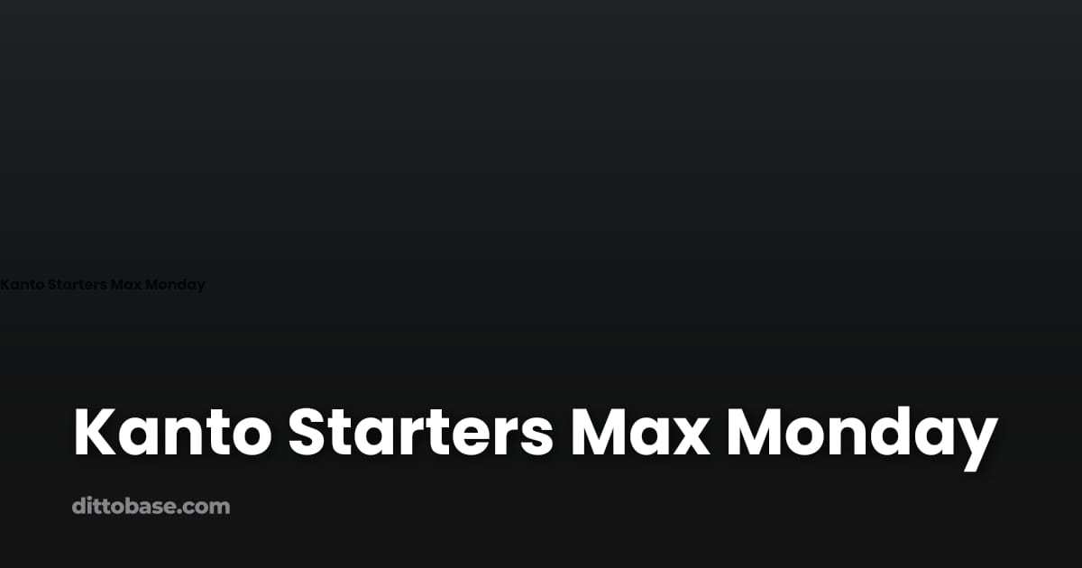 Kanto Starters Max Monday | Dittobase