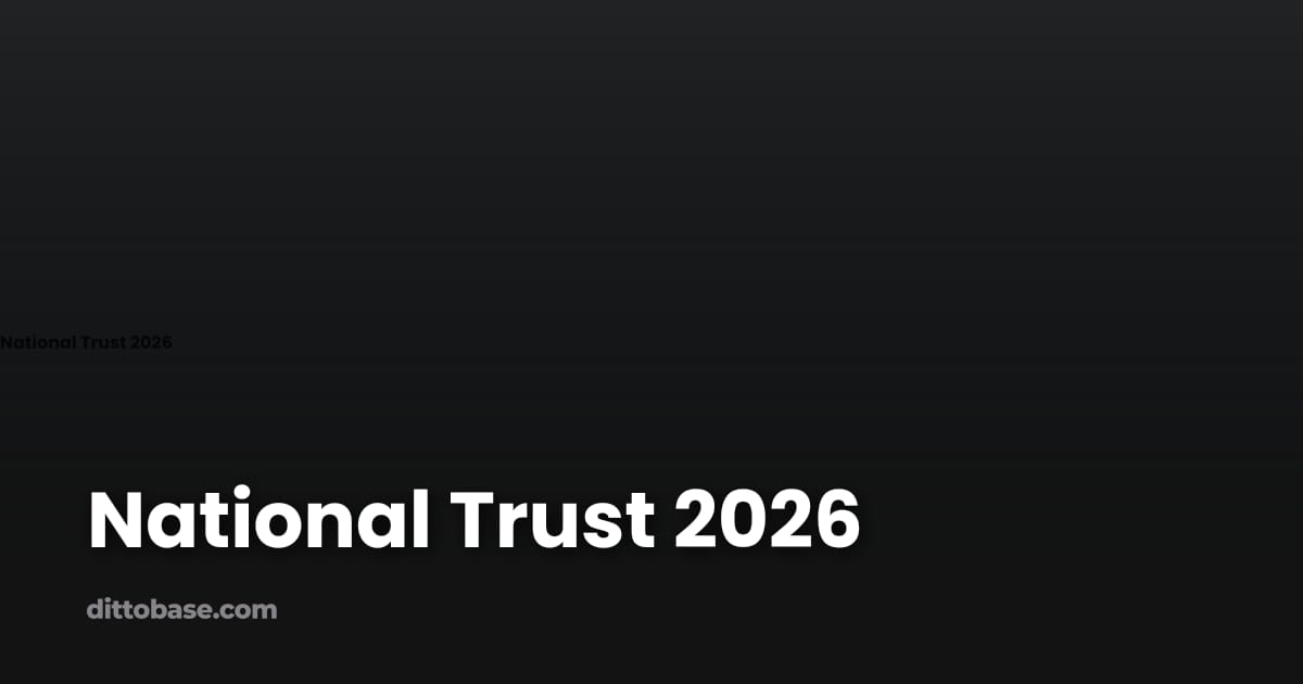 National Trust 2026 | Dittobase
