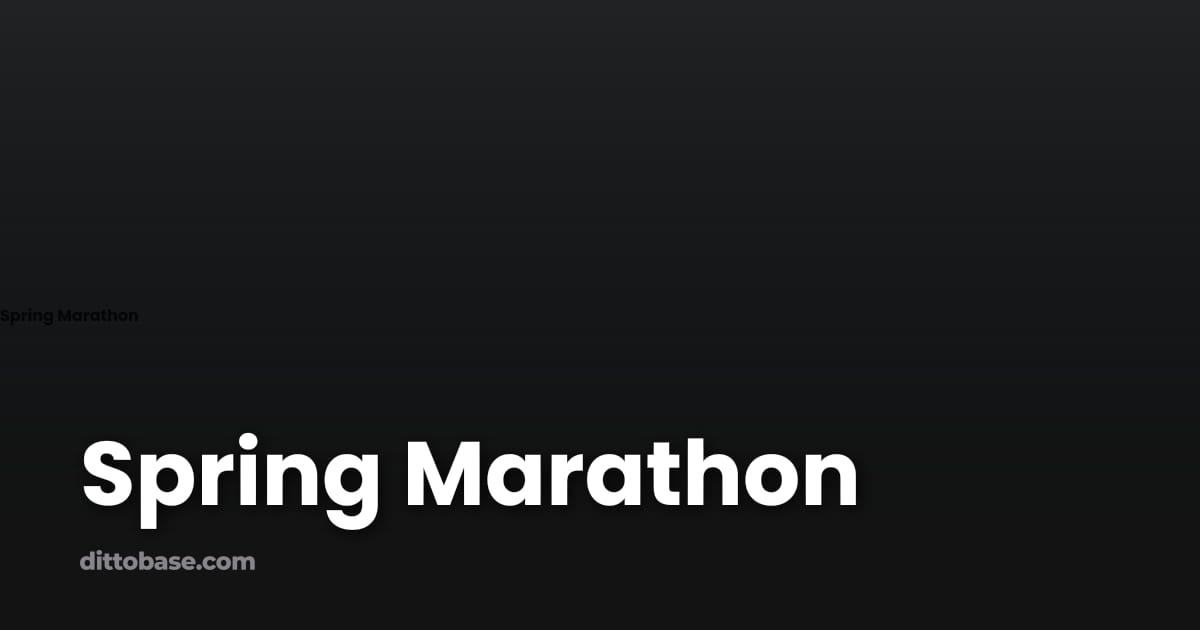 Spring Marathon | Dittobase