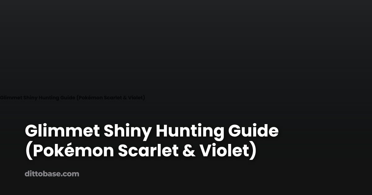 Glimmet Shiny Hunting Guide (Pokémon Scarlet & Violet) | Dittobase