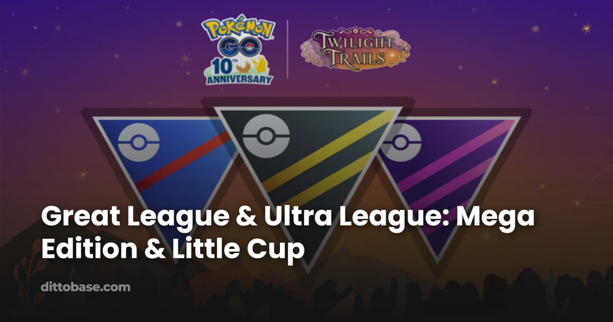Base Reference Guide Female Great League & Ultra League: Mega Edition & Little Cup | Dittobase