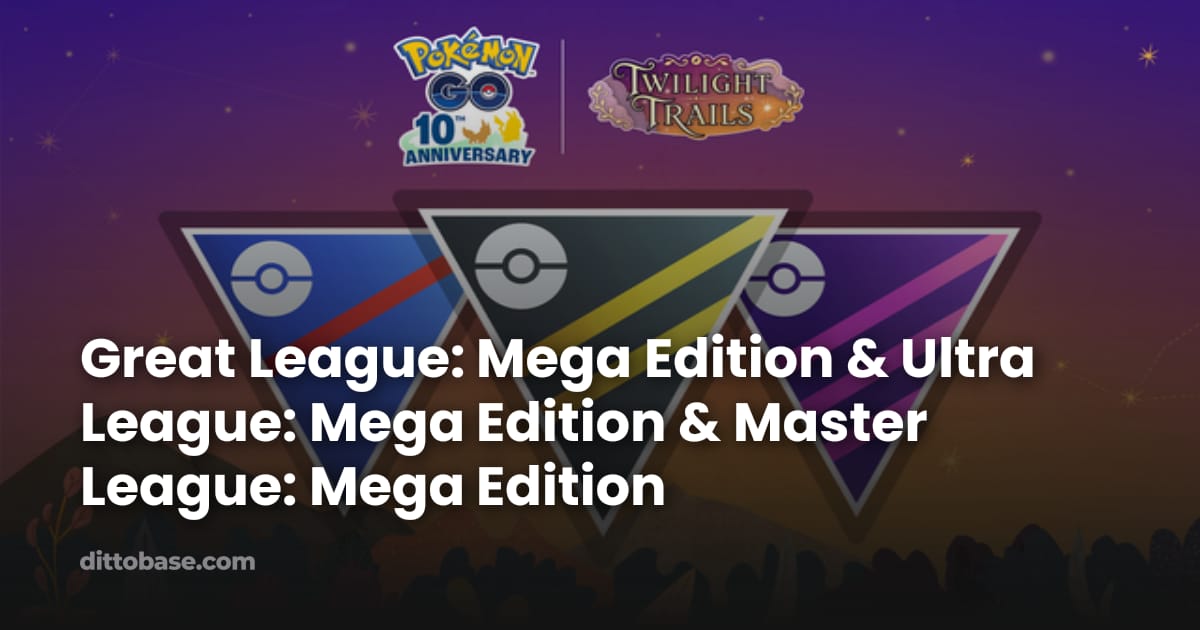 Base Reference Guide Female Great League: Mega Edition & Ultra League: Mega Edition & Master League ...
