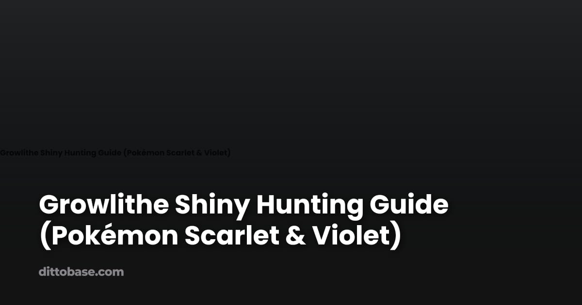 Growlithe Shiny Hunting Guide (Pokémon Scarlet & Violet) | Dittobase