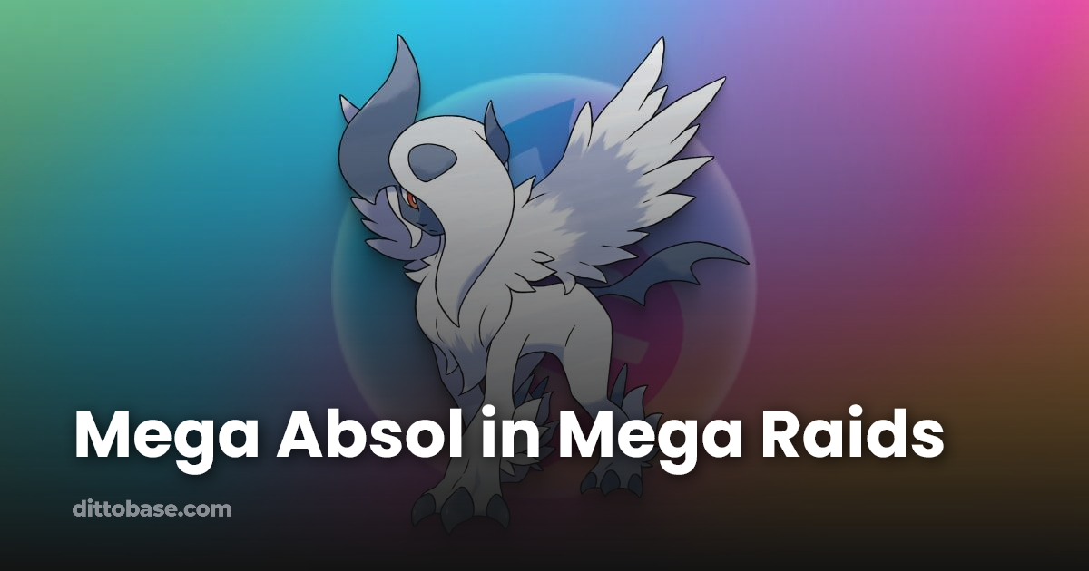 Mega Absol in Mega Raids | Dittobase