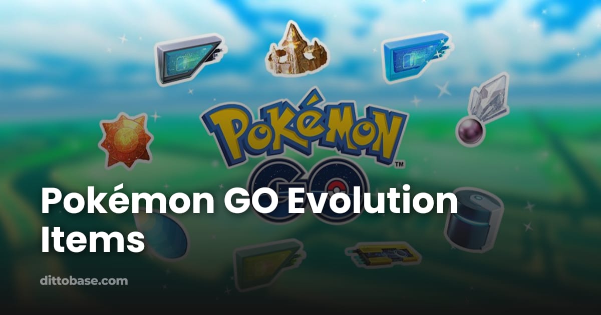 Go One Evolution Pokémon GO Evolution Items | Dittobase