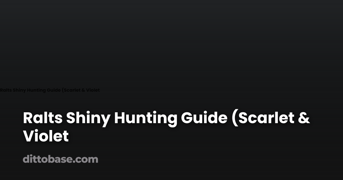 Ralts Shiny Hunting Guide (Scarlet & Violet) | Dittobase