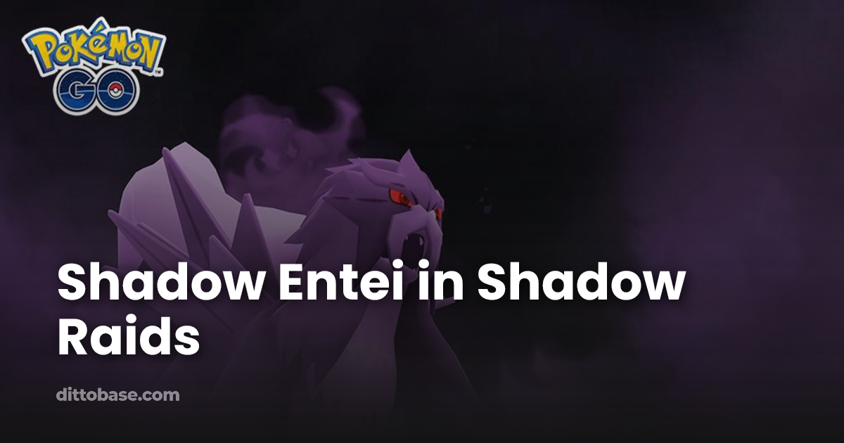 Shadow Entei in Shadow Raids | Dittobase
