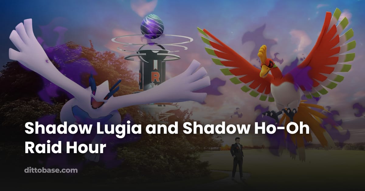 Shadow Hour Shadow Lugia and Shadow Ho-Oh Raid Hour | Dittobase