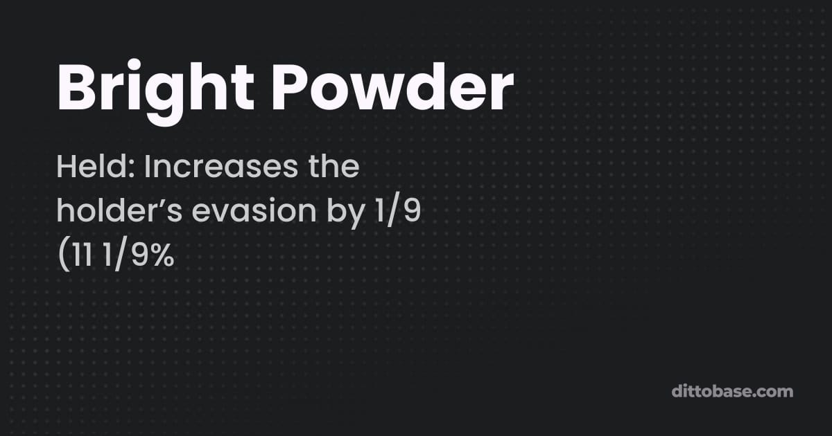 Ditto Rage Powder Bright Powder - Pokémon Black 2 and White 2 Item | Dittobase