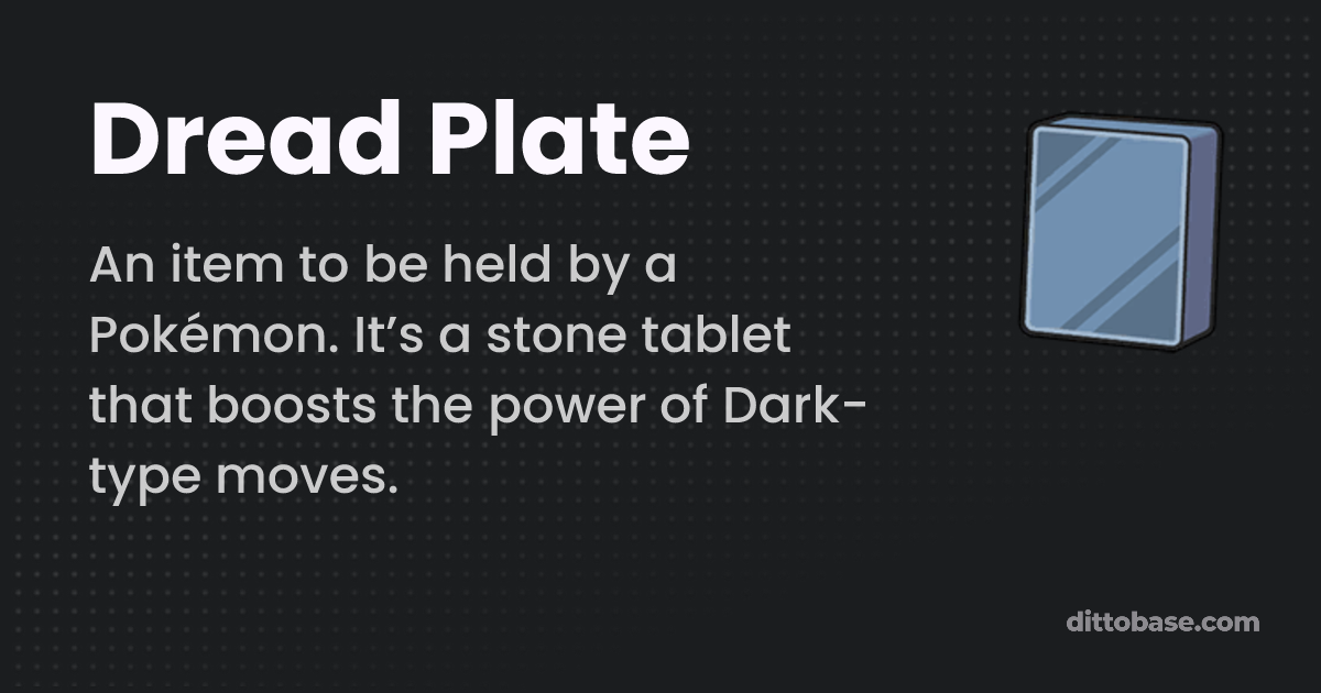 Dread Plate | Pokémon Item | Dittobase