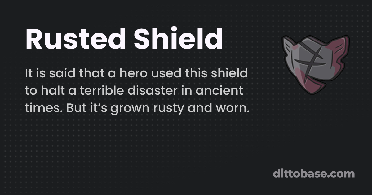 Rusted Shield | Pokémon Item | Dittobase