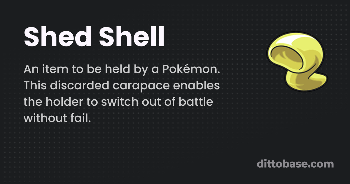 Shed Shell | Pokémon Item | Dittobase