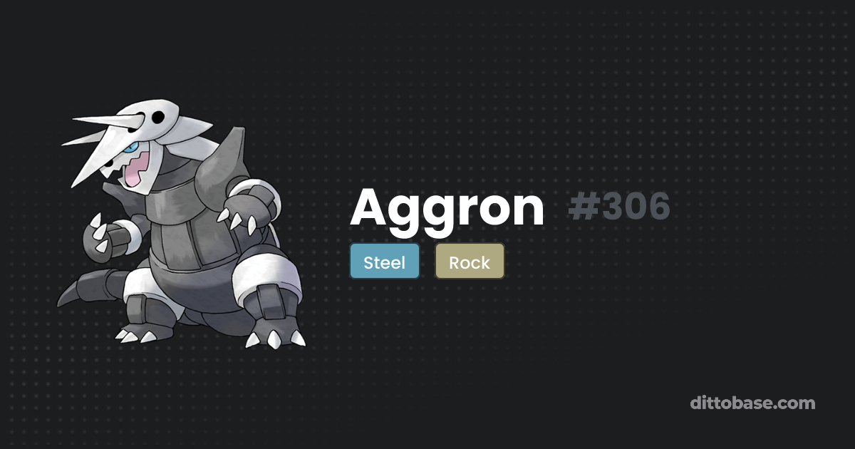 Aggron | Dittobase Pokédex
