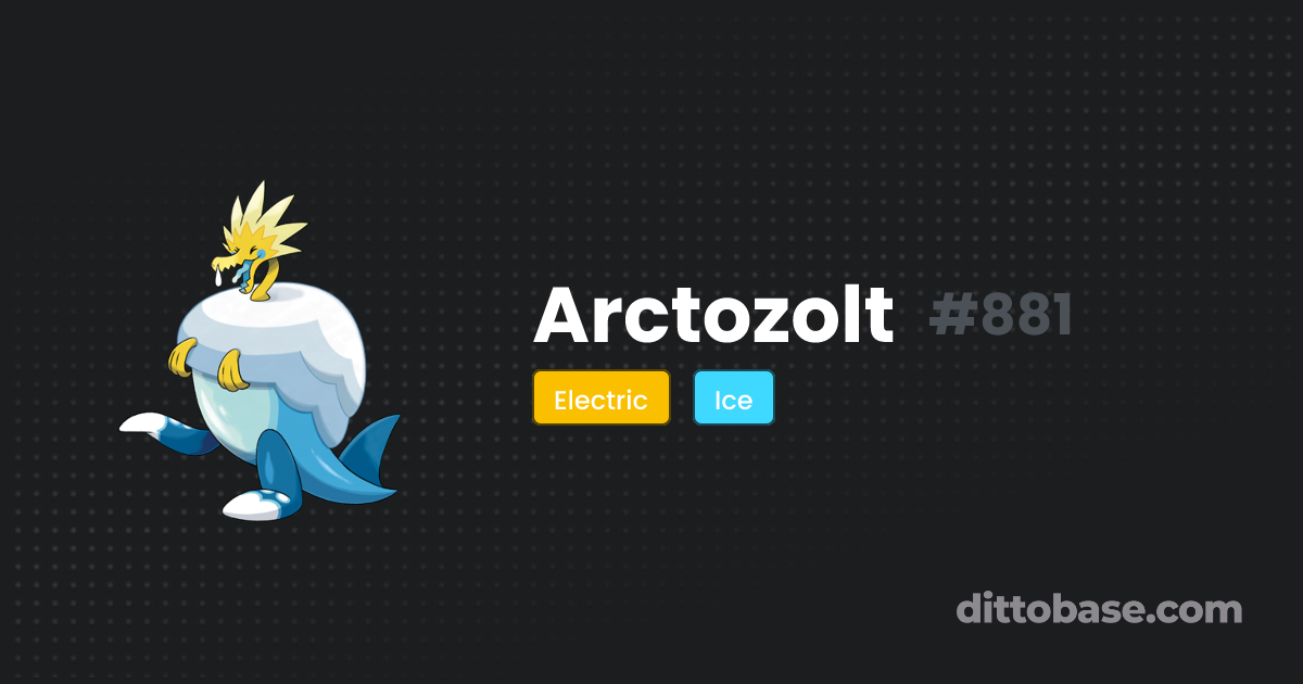 Arctozolt Dittobase Pokédex