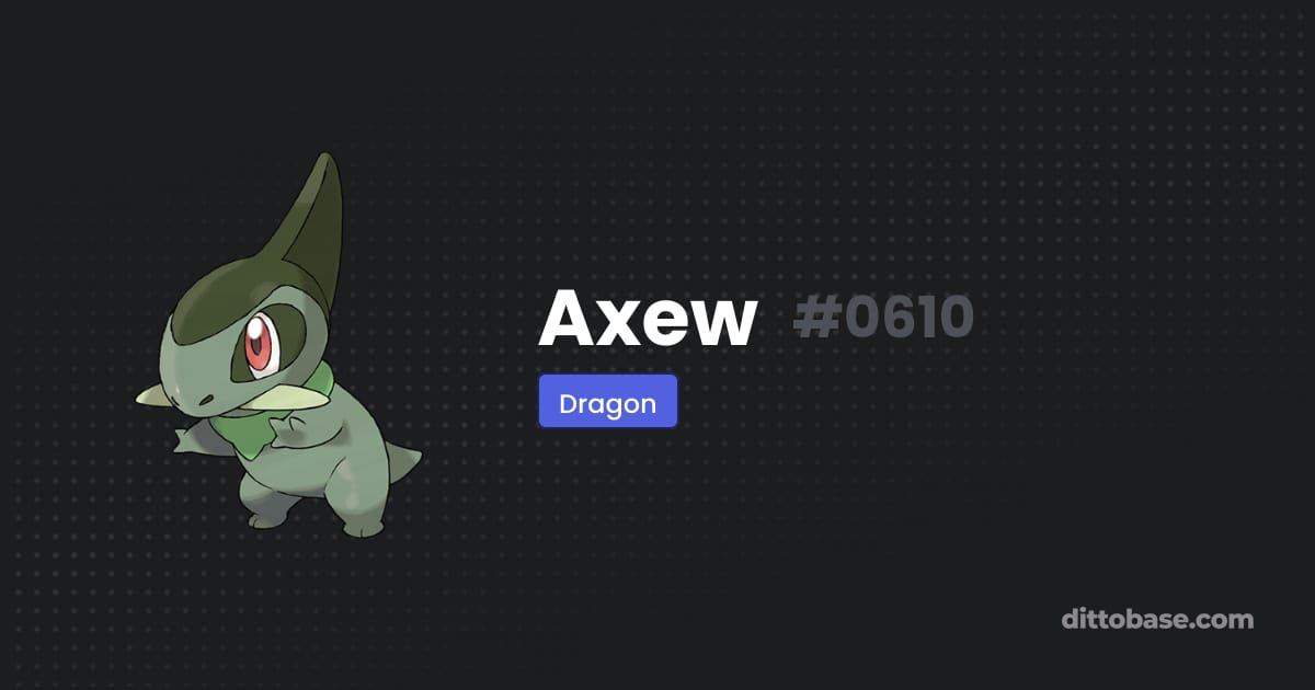 Axew Ditto Axew | Dittobase Pokédex | Dittobase
