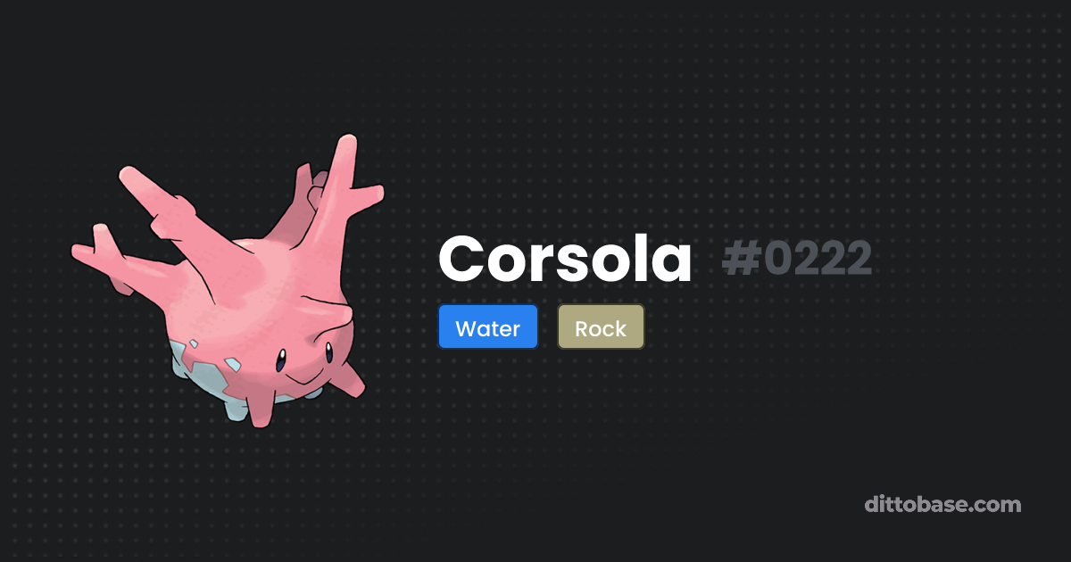 Corsola | Dittobase Pokédex