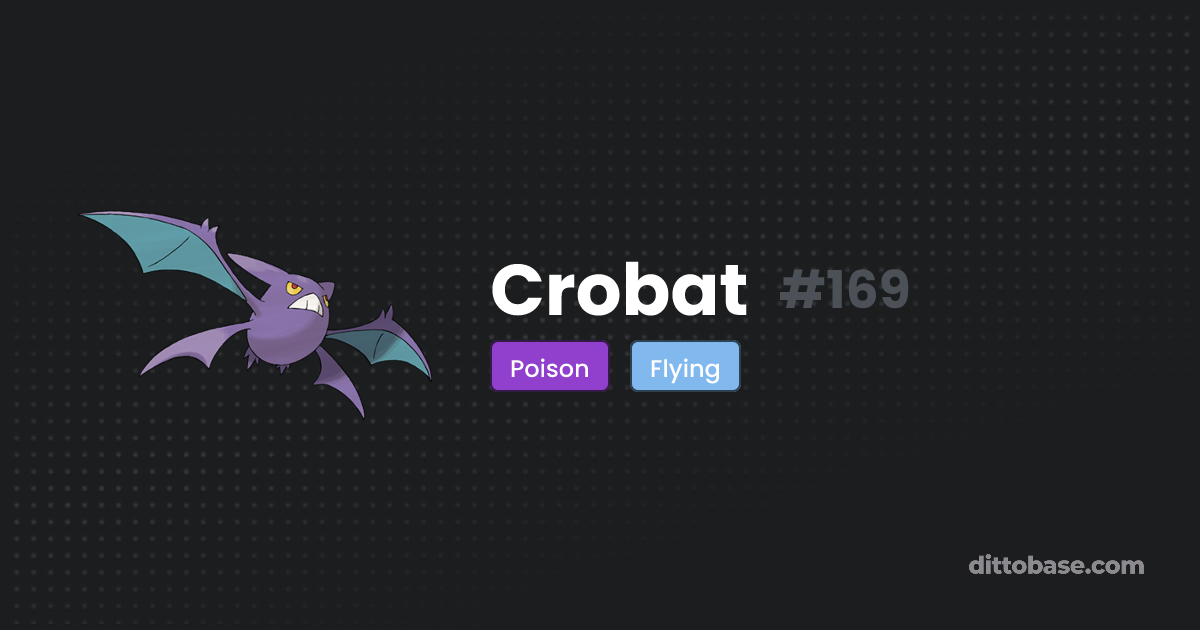 Crobat | Dittobase Pokédex