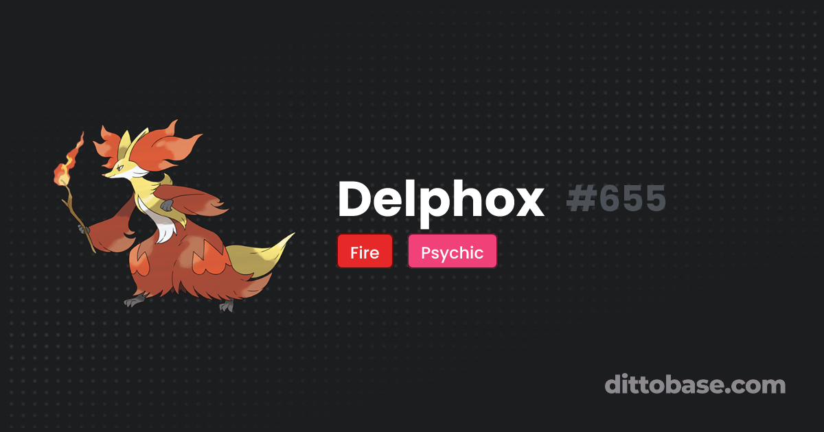 Delphox Dittobase Pokédex