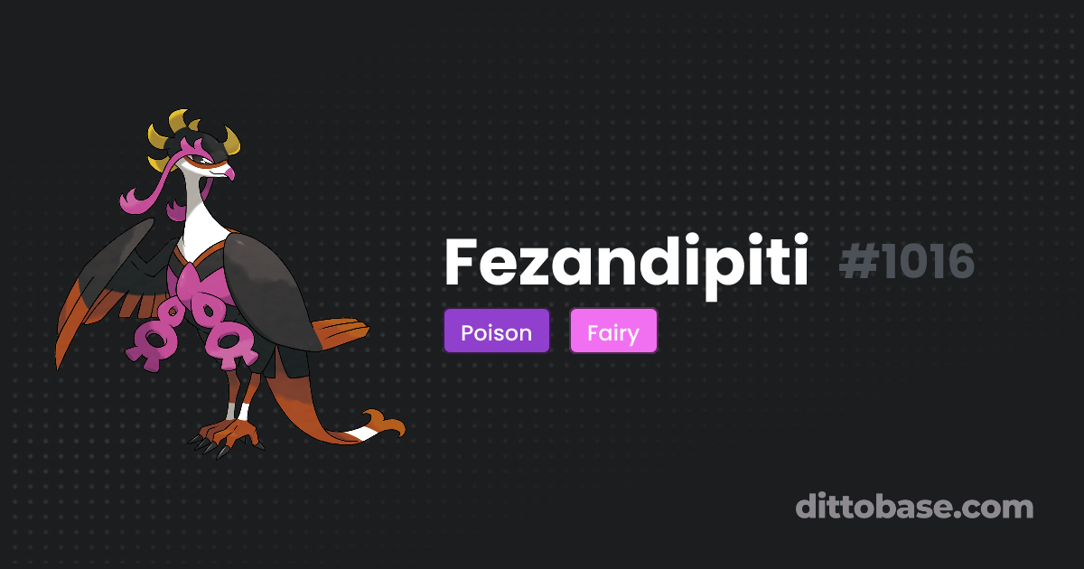Fezandipiti Dittobase Pokédex