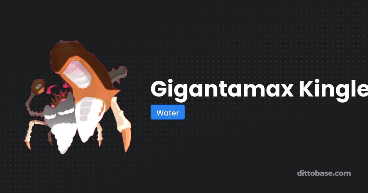 Ditto Water Types Gigantamax Kingler | Dittobase