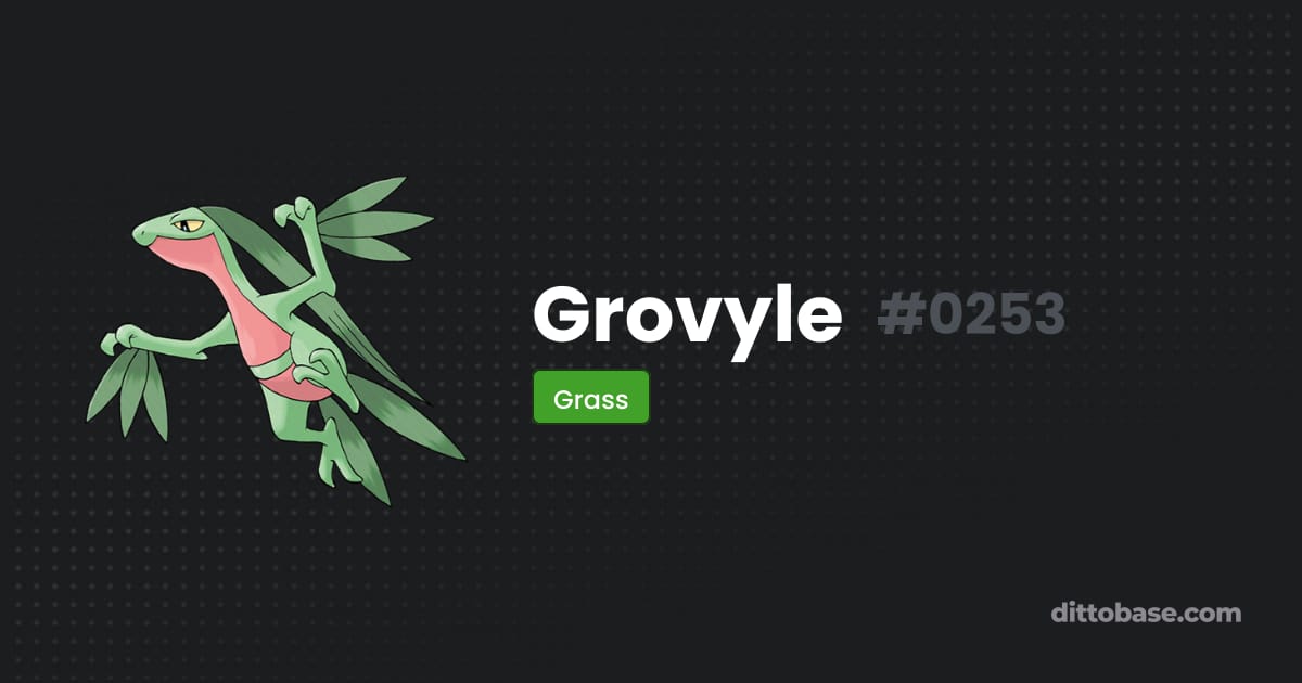Groveyle Grovyle | Dittobase Pokédex | Dittobase