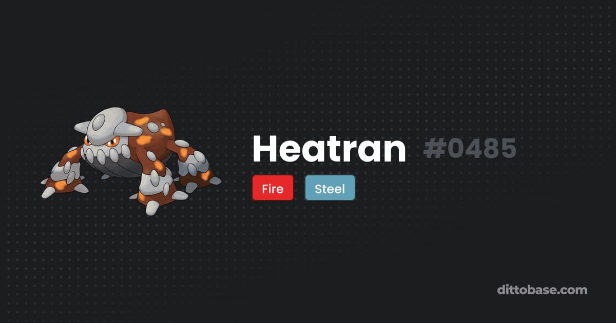 Heatran First Form Heatran | Dittobase Pokédex