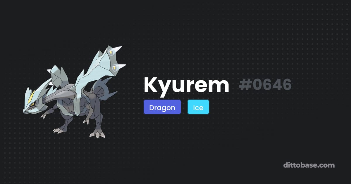 Kyure Kyurem | Dittobase