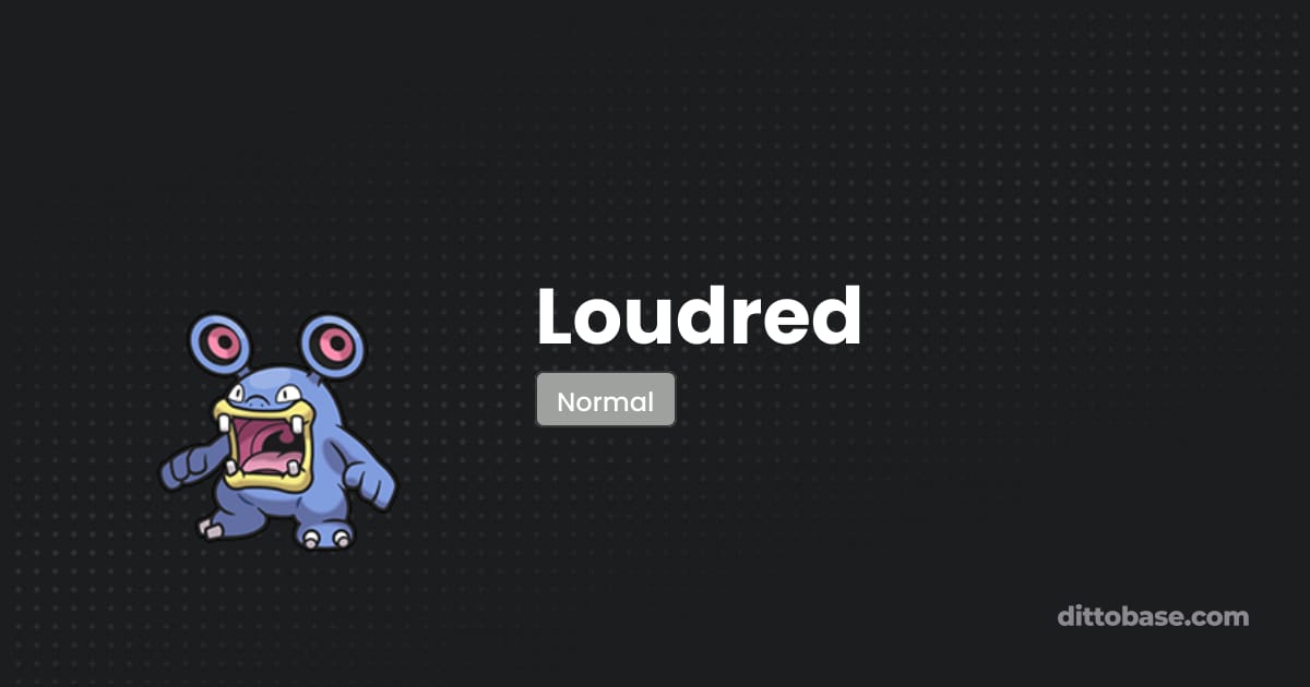 Loudredd Loudred - Pokémon Brilliant Diamond and Shining Pearl Pokédex | Dittobase