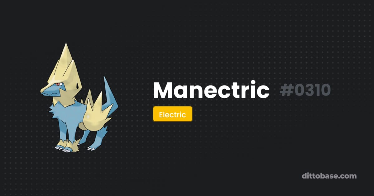 Manectric Database Manectric | Dittobase Pokédex