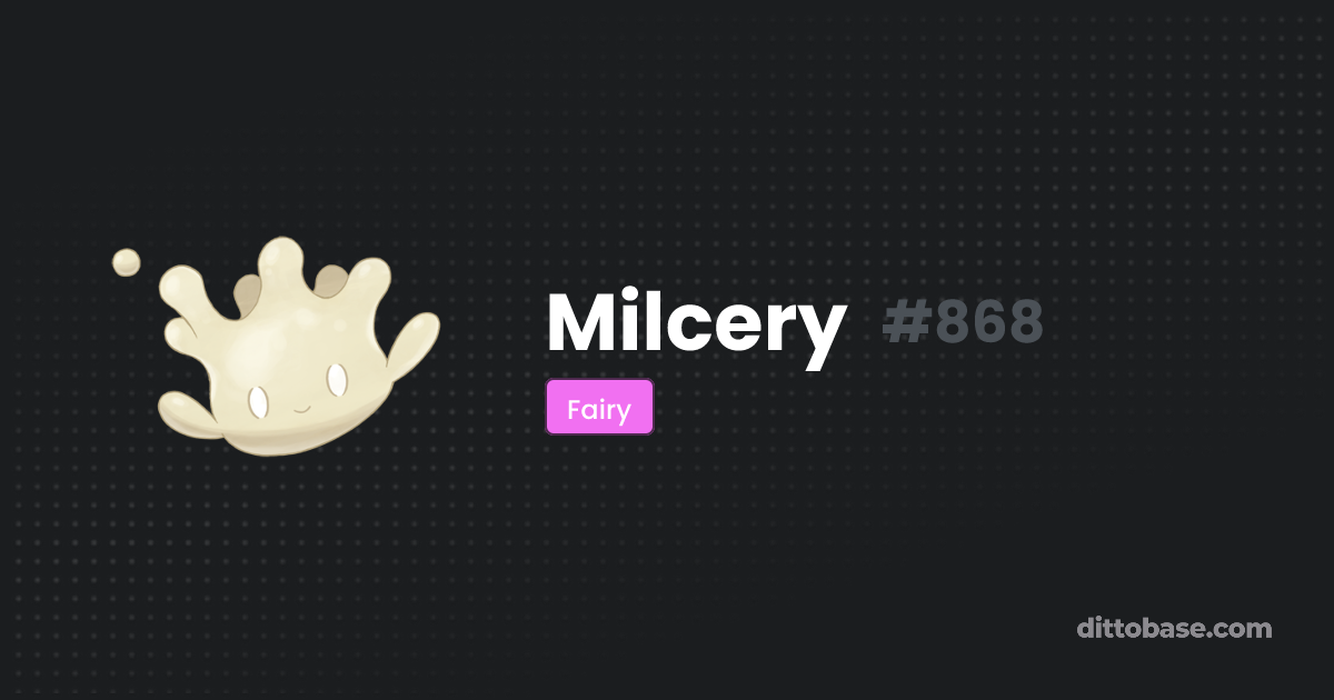 Milcery | Dittobase Pokédex | Dittobase