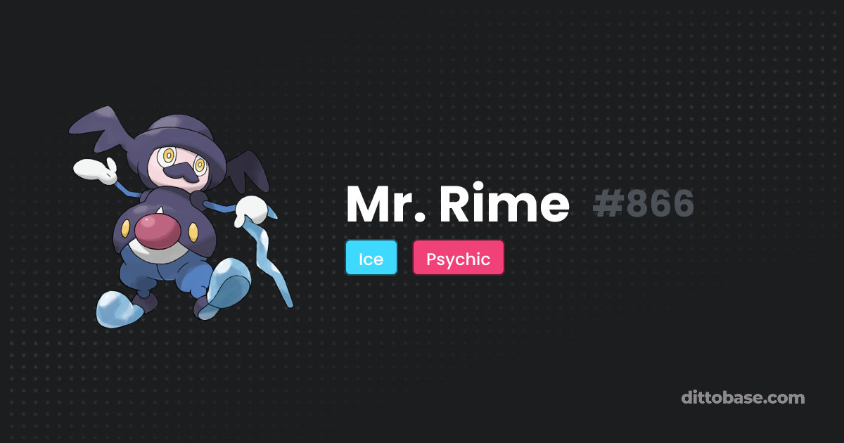 Mr. Rime | Dittobase Pokédex