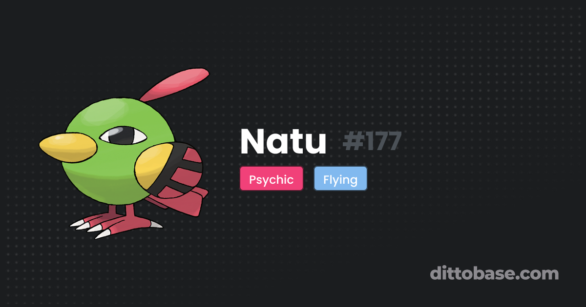 Natu | Dittobase Pokédex