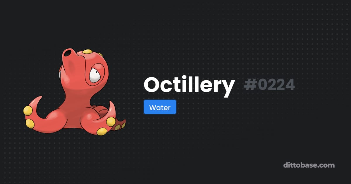 Toctillery Octillery | Dittobase Pokédex