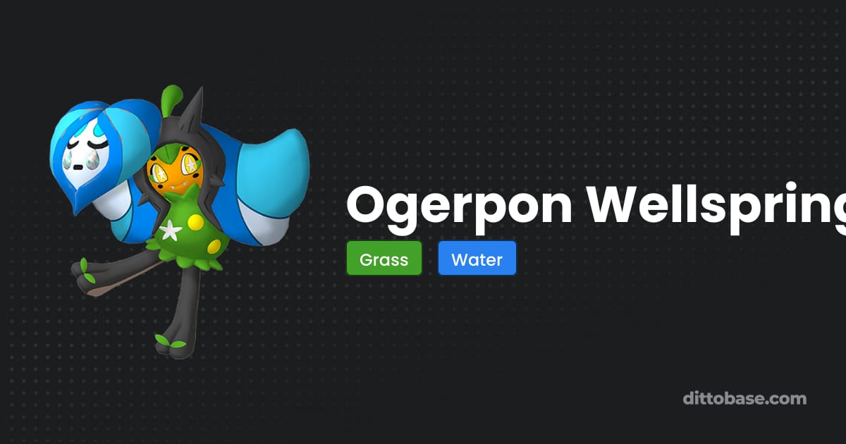 Ditto Water Types Ogerpon Wellspring Mask | Dittobase