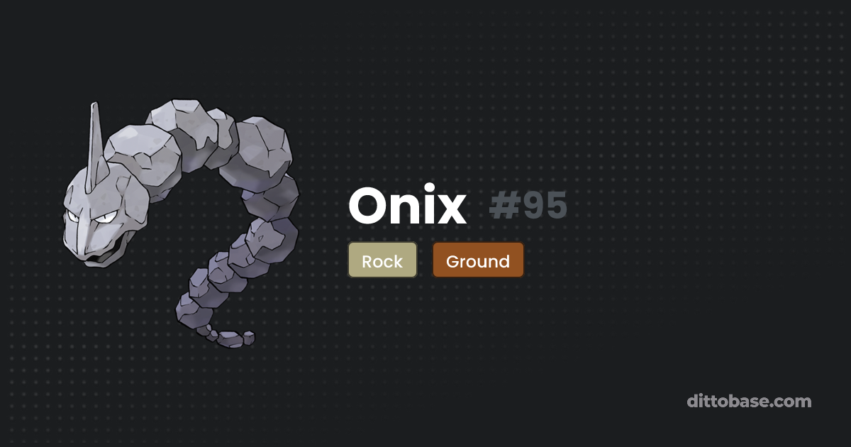 Onix | Dittobase Pokédex