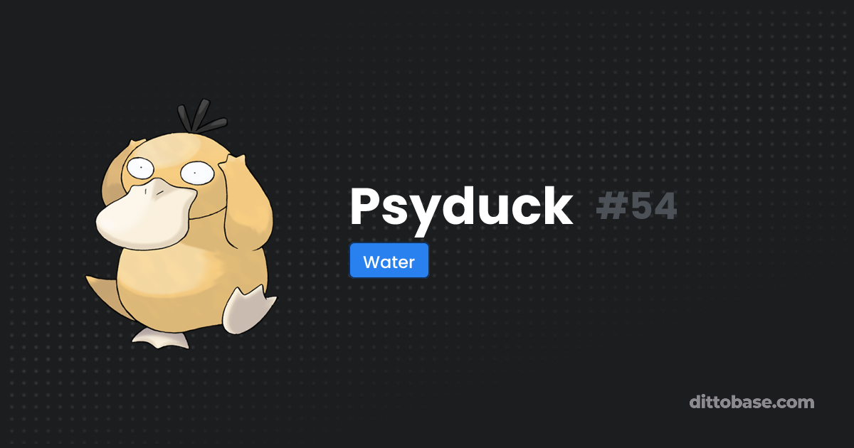 Psyduck | Dittobase Pokédex