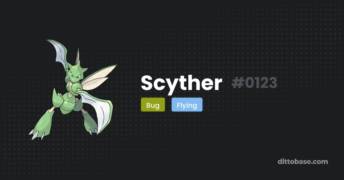 Scyther | Dittobase Pokédex