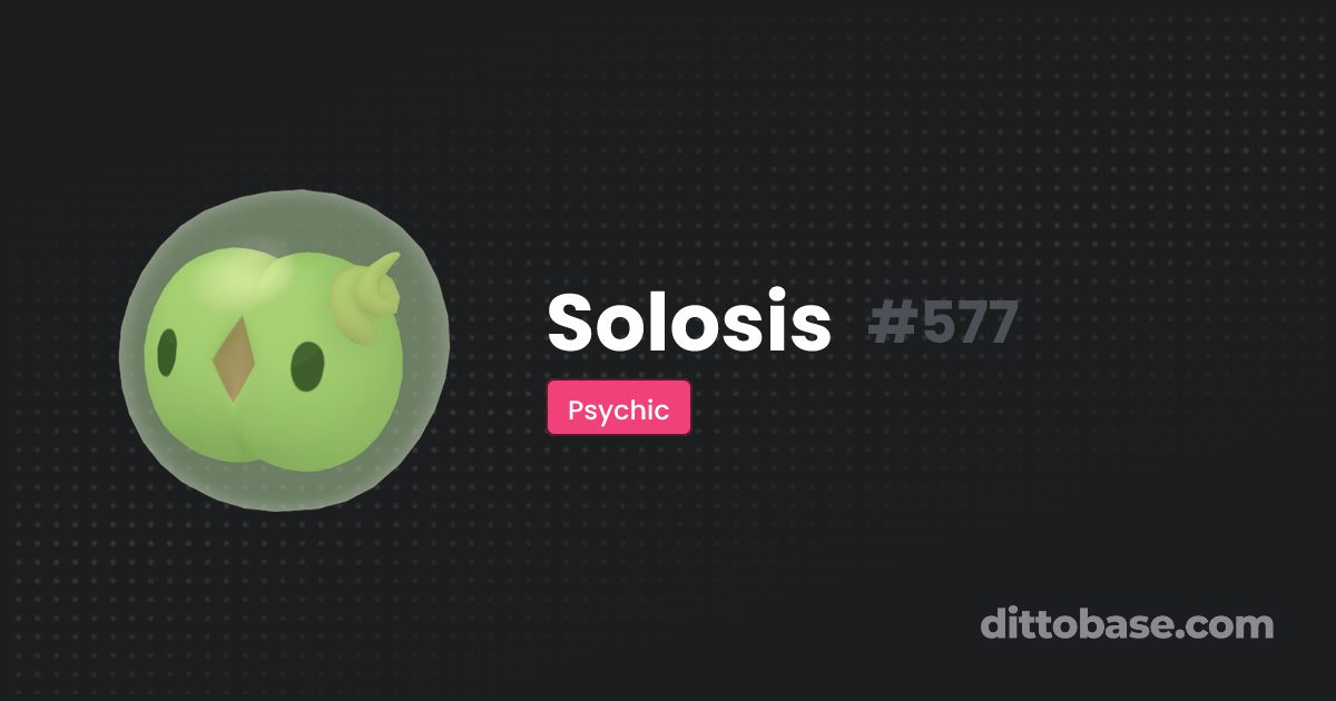 Solosis | Dittobase Pokédex